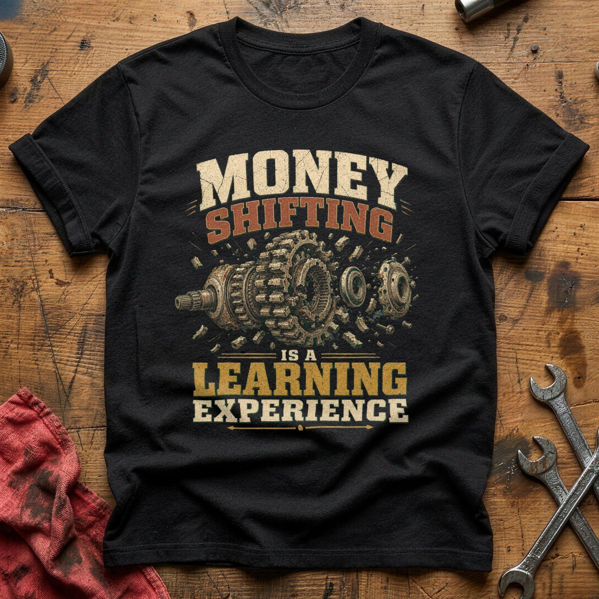 Money Shifting is a Learning Experience T-Shirt - Black