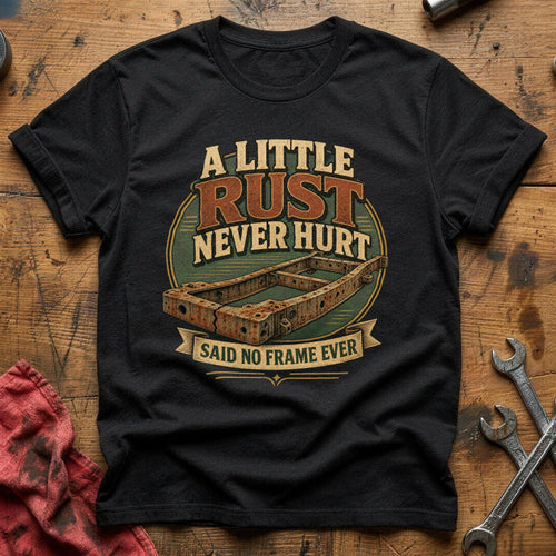 A Little Rust Never Hurt T-Shirt - Black