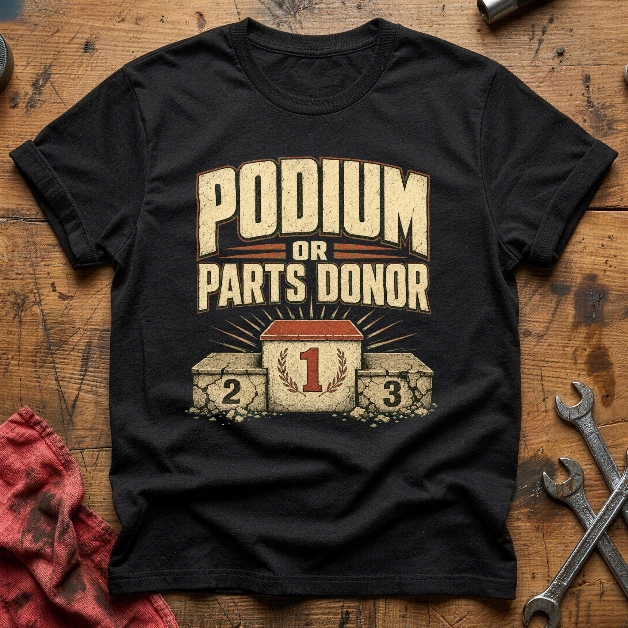 Podium or Parts Donor T-Shirt - Black