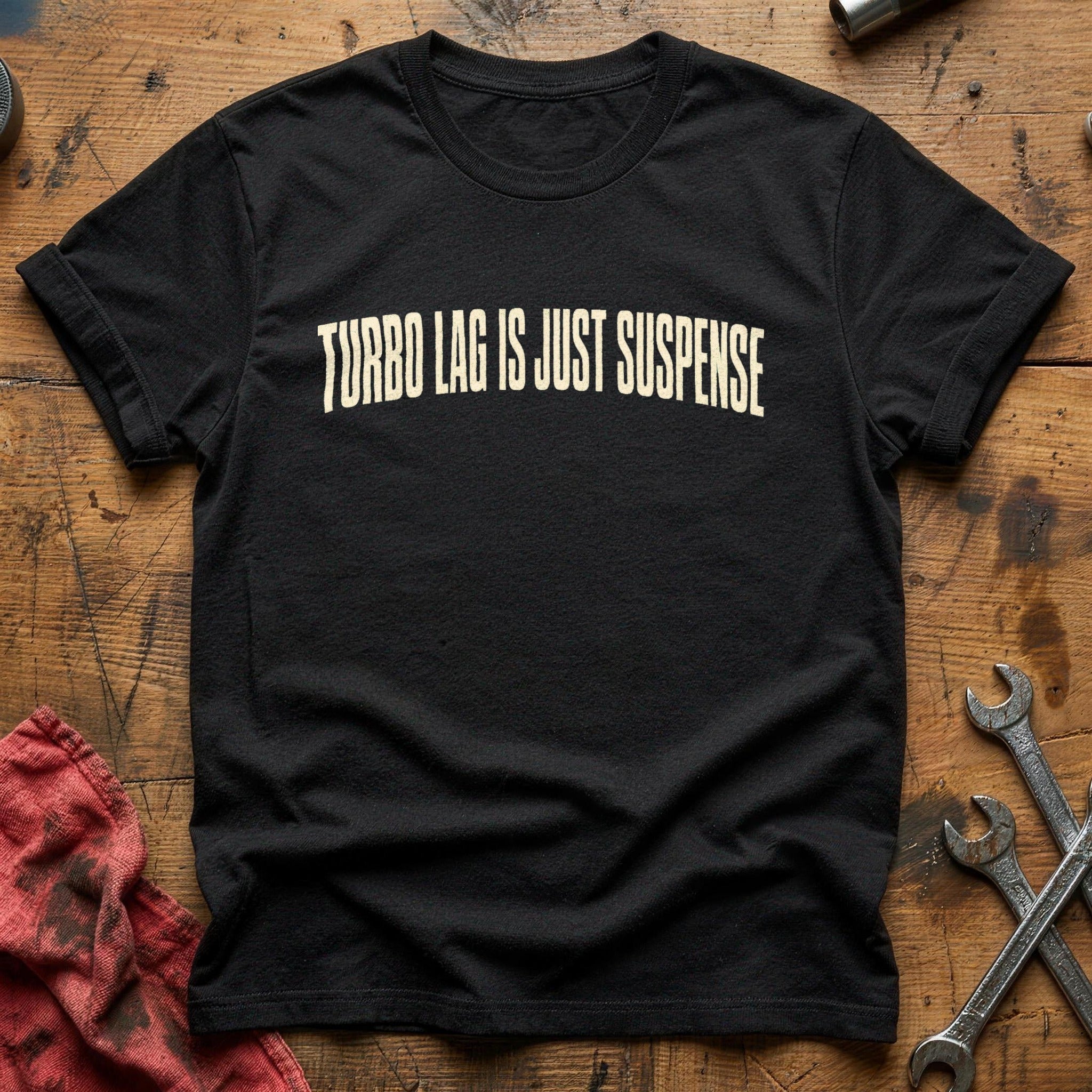 Turbo Lag is Just Suspense T-Shirt - Black