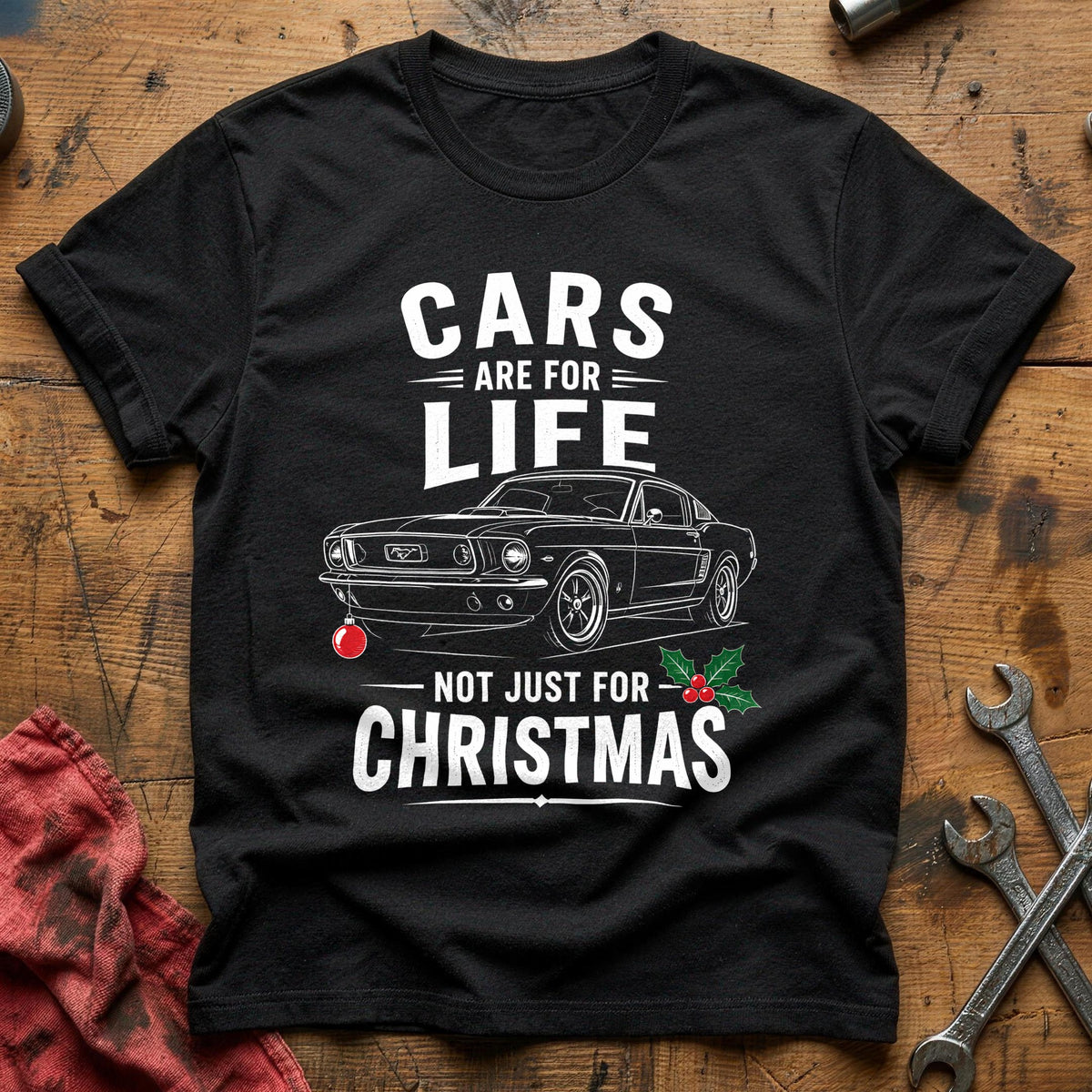 Cars Are For Life Not Just For Christmas 22 T-Shirt - Black