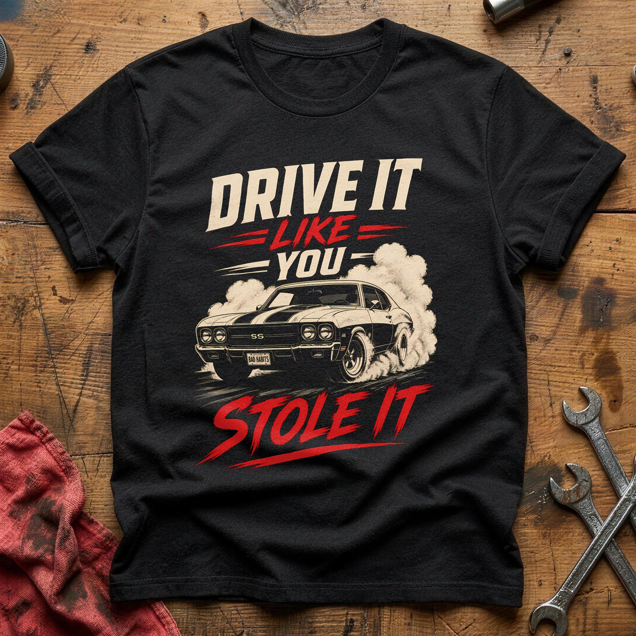 Drive It Like You Stole It 99 T-Shirt - Black