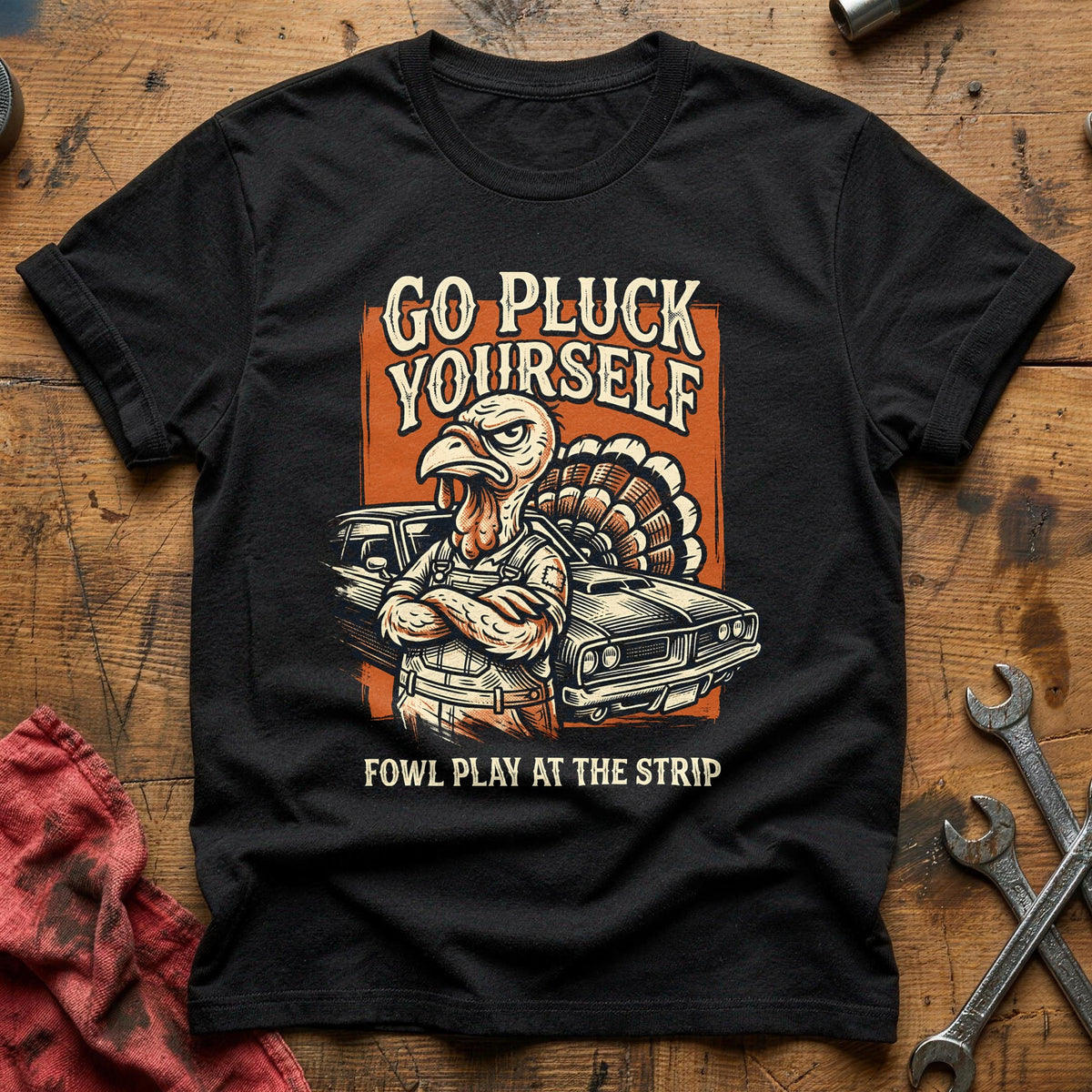 Go Pluck Yourself Fowl Play 12 T-Shirt - Black