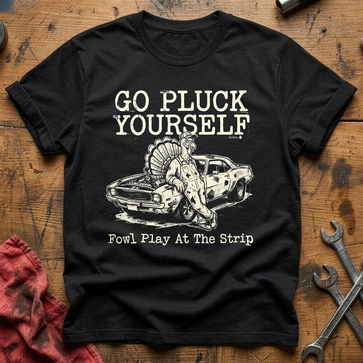 Go Pluck Yourself Fowl Play 6 T-Shirt - Black