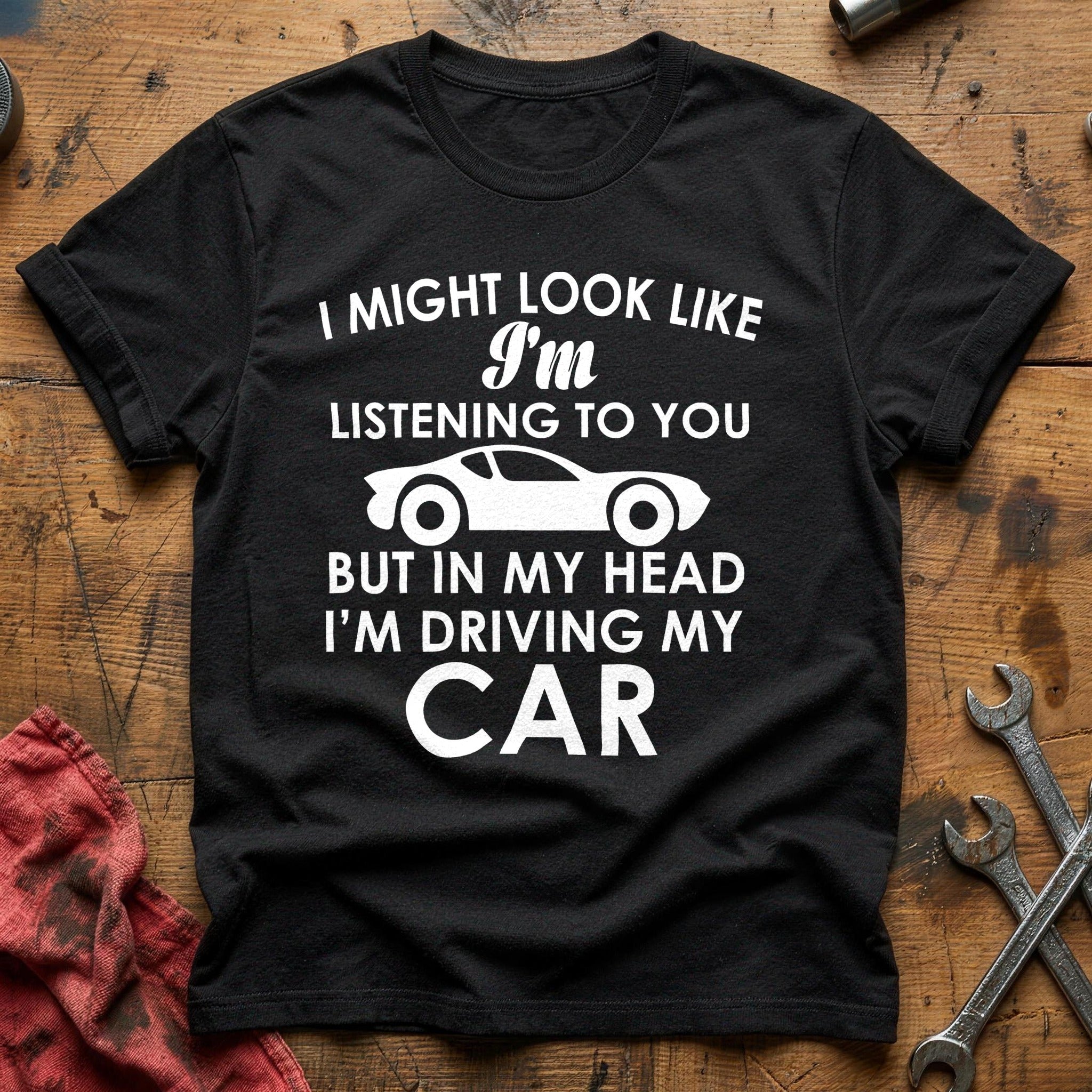 Look like i'm listening my car T-Shirt - Black