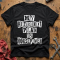 My Retirement Plan Is Horsepower 78 T-Shirt - Black