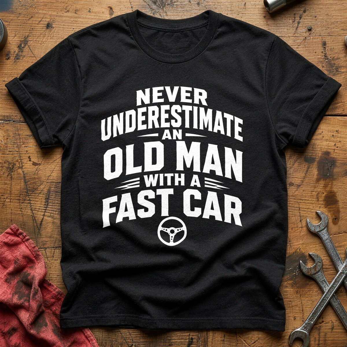 Never Underestimate An Old Man With A Fast Car 68 T-Shirt - Black