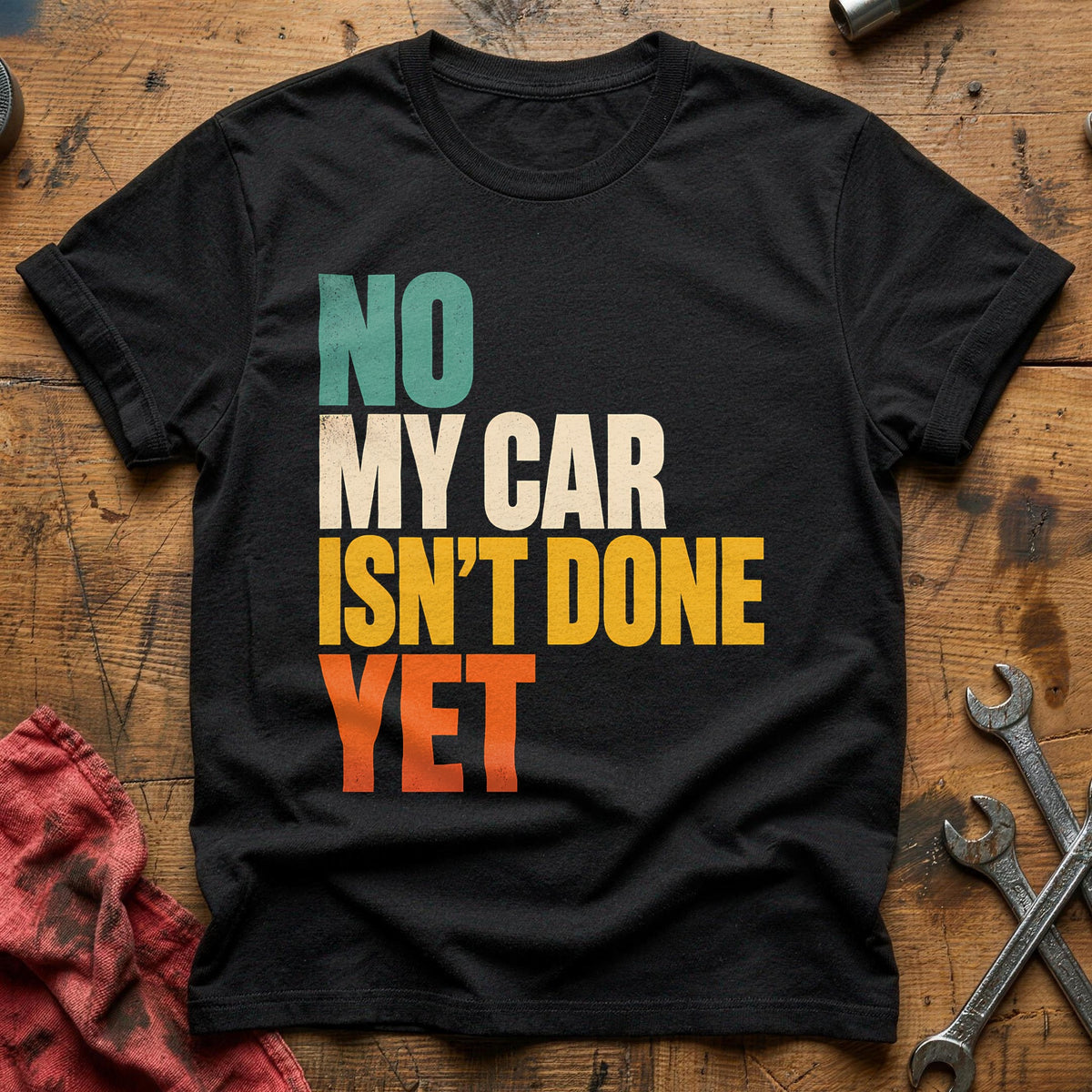 No My Car Isn't Done Yet 35 T-Shirt - Black
