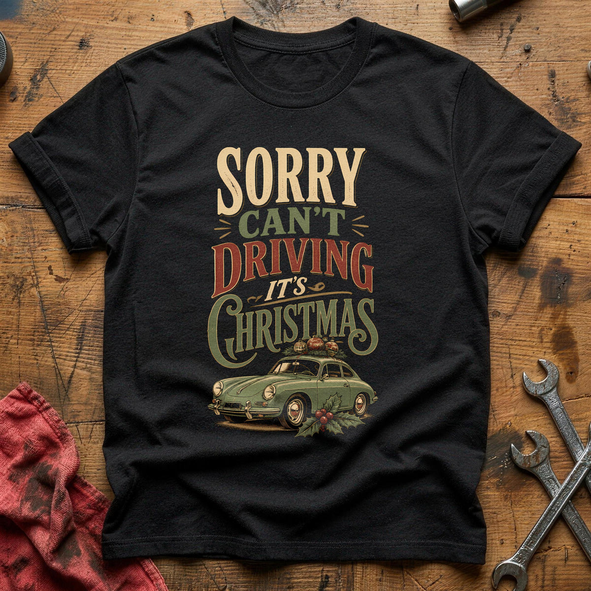 Sorry Can't Driving It's Christmas 17 T-Shirt - Black