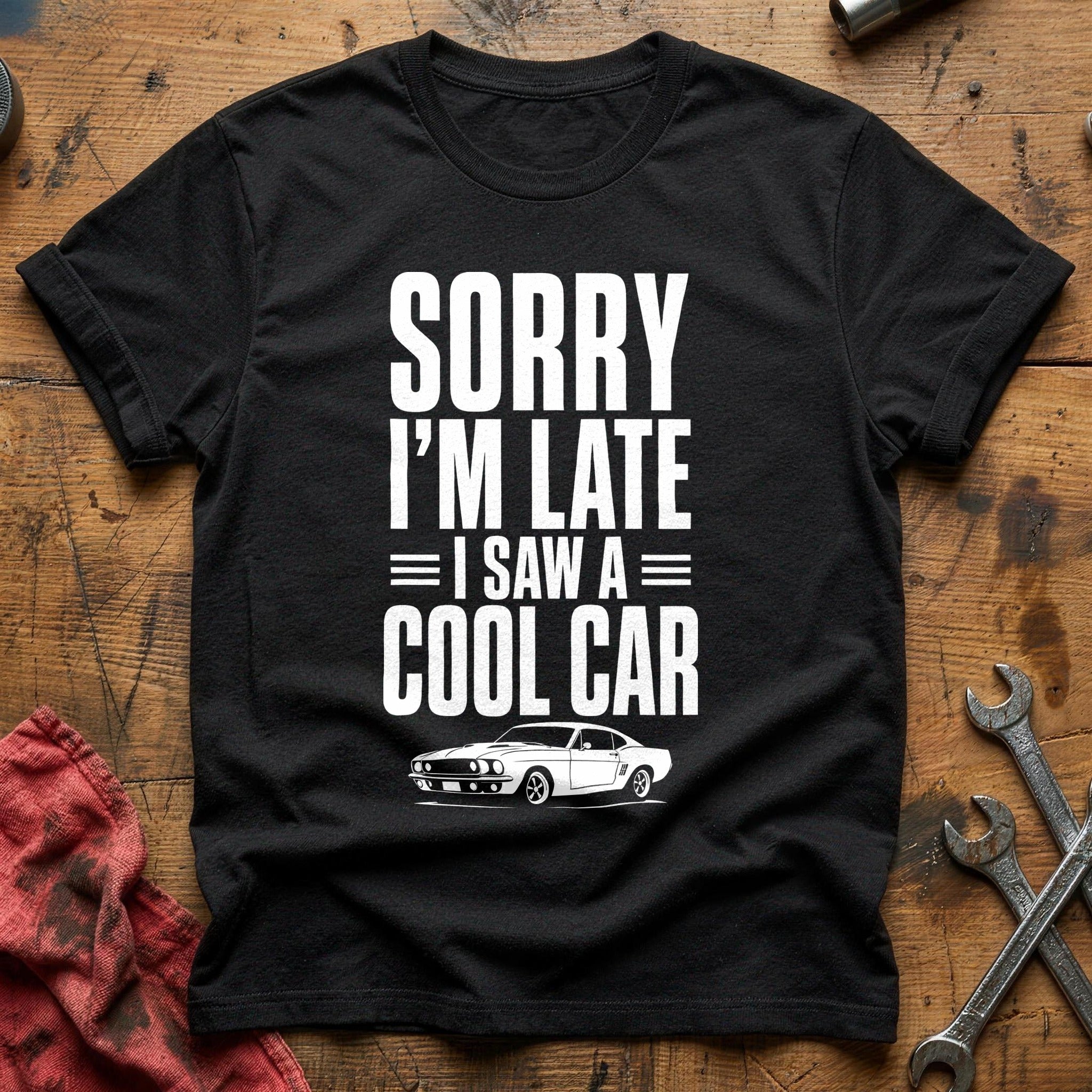 Sorry Late Cool Car 47 T-Shirt - Black
