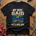 Wife Said, Car Won - Black