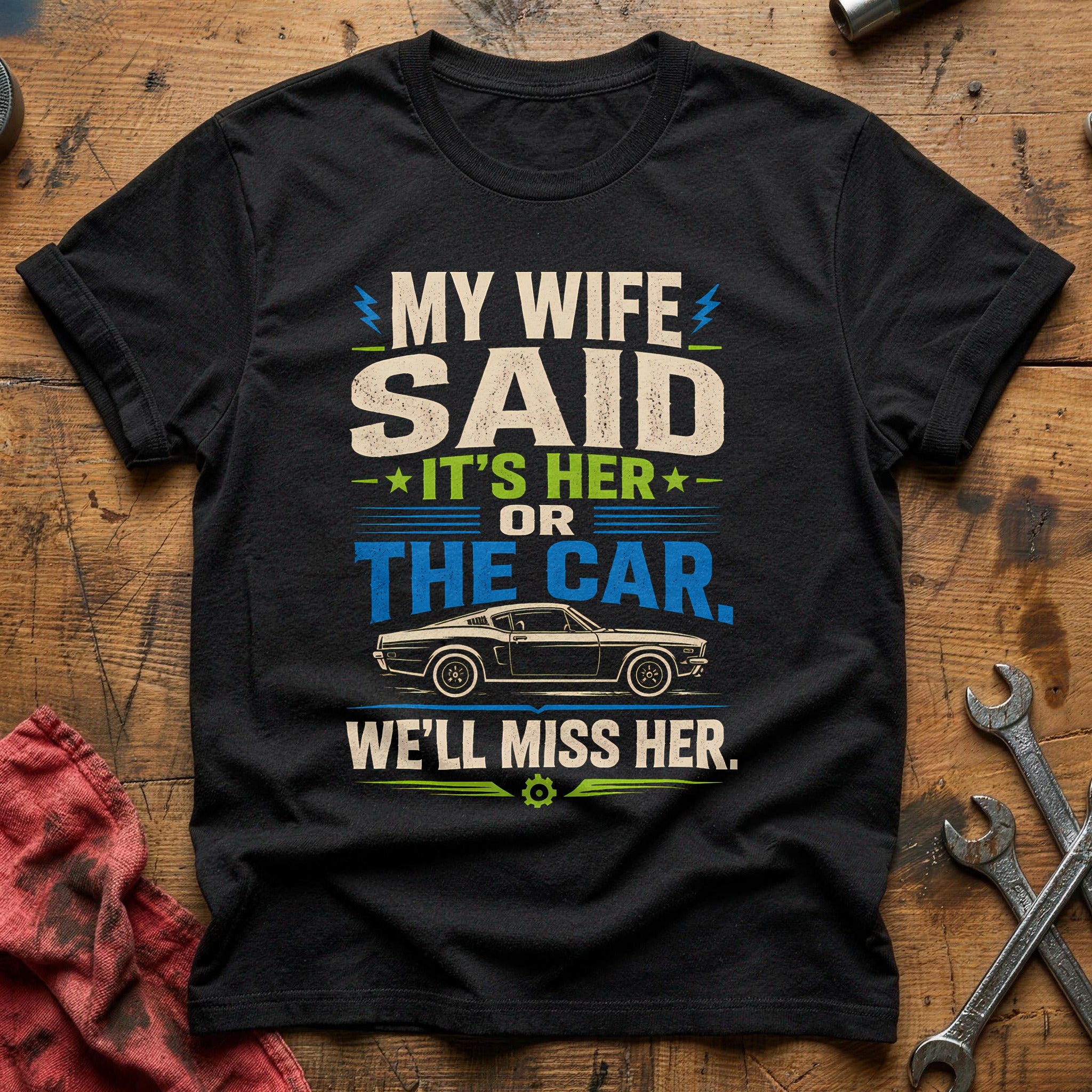 Wife Said, Car Won - Black