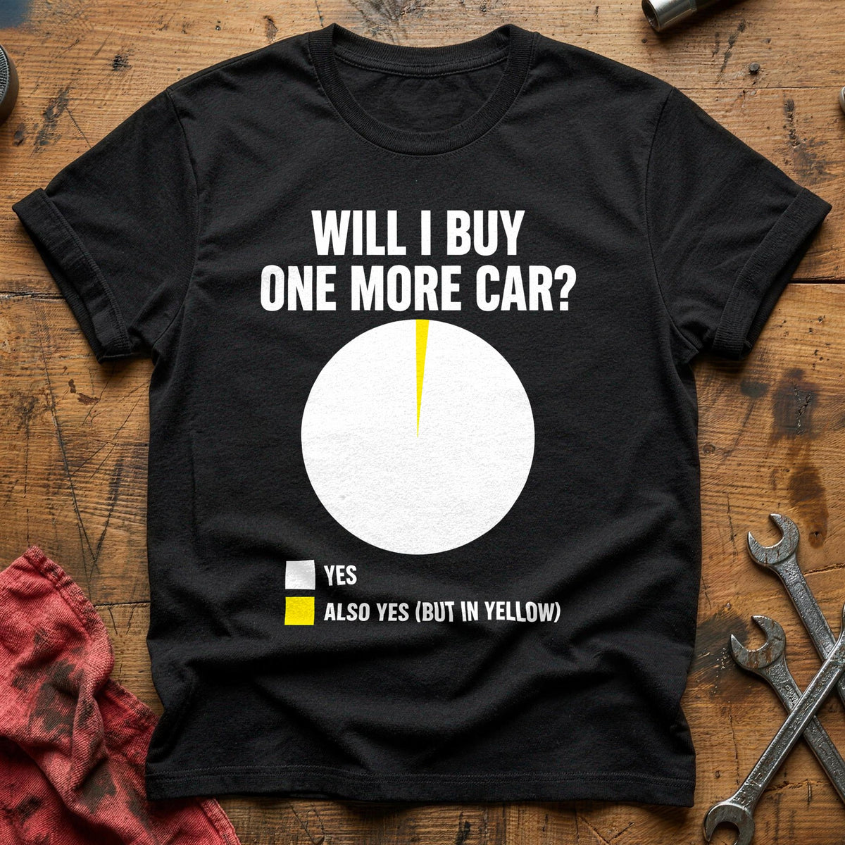 Will I Buy One More Car Yes 52 T-Shirt - Black