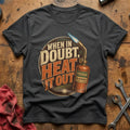 When in Doubt, Heat It Out T-Shirt - Charcoal