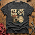 Pistons the Size of Dinner Plates T-Shirt - Charcoal