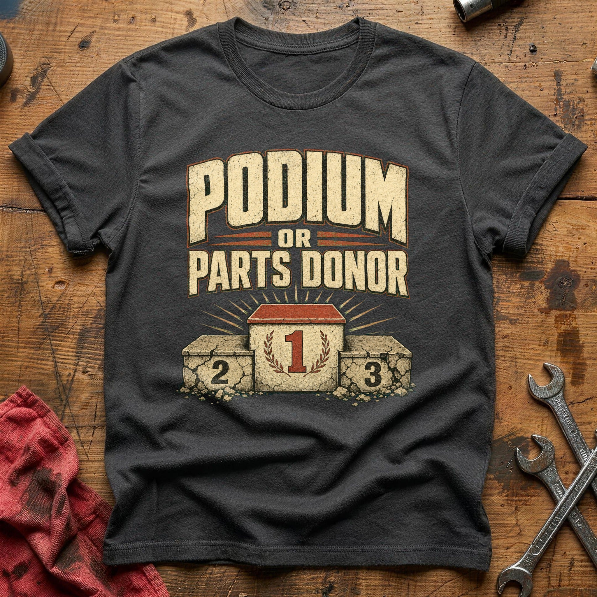 Podium or Parts Donor T-Shirt - Charcoal