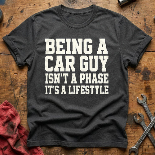 Being A Car Guy Isnt A Phase Its A Lifestyle 43 T-Shirt - Charcoal