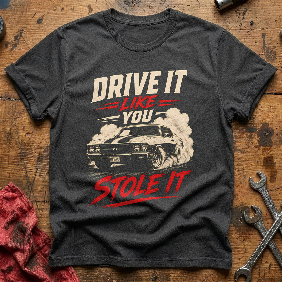 Drive It Like You Stole It 99 T-Shirt - Charcoal