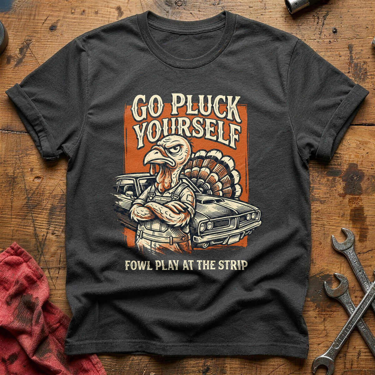 Go Pluck Yourself Fowl Play 12 T-Shirt - Charcoal