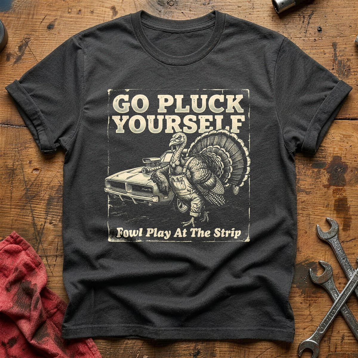 Go Pluck Yourself Fowl Play 13 T-Shirt - Charcoal
