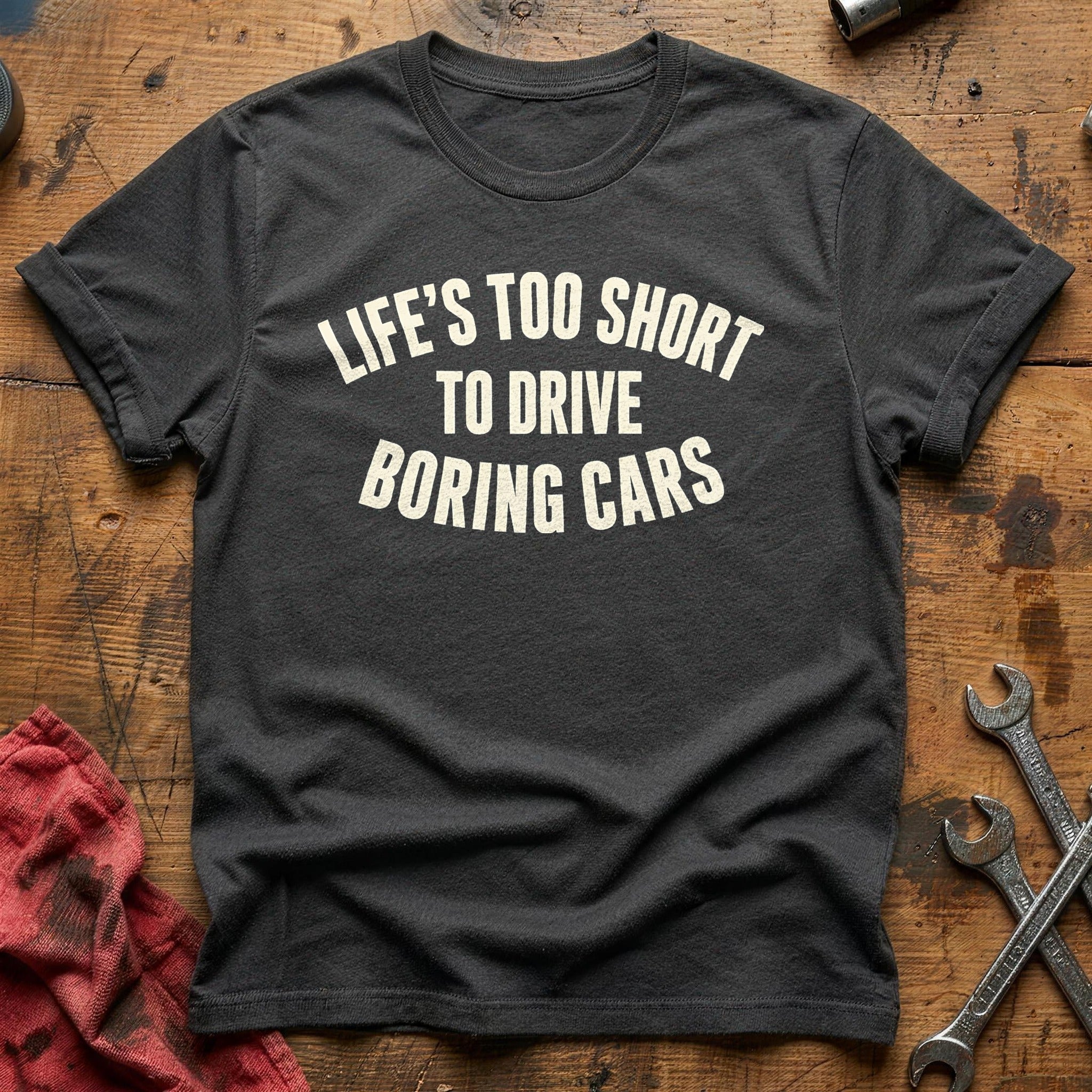 Lifes Too Short To Drive Boring Cars 29 T-Shirt - Charcoal