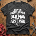Never Underestimate An Old Man With A Fast Car 68 T-Shirt - Charcoal