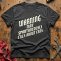 Warning May Spontaneously Talk About Cars 88 T-Shirt - Charcoal