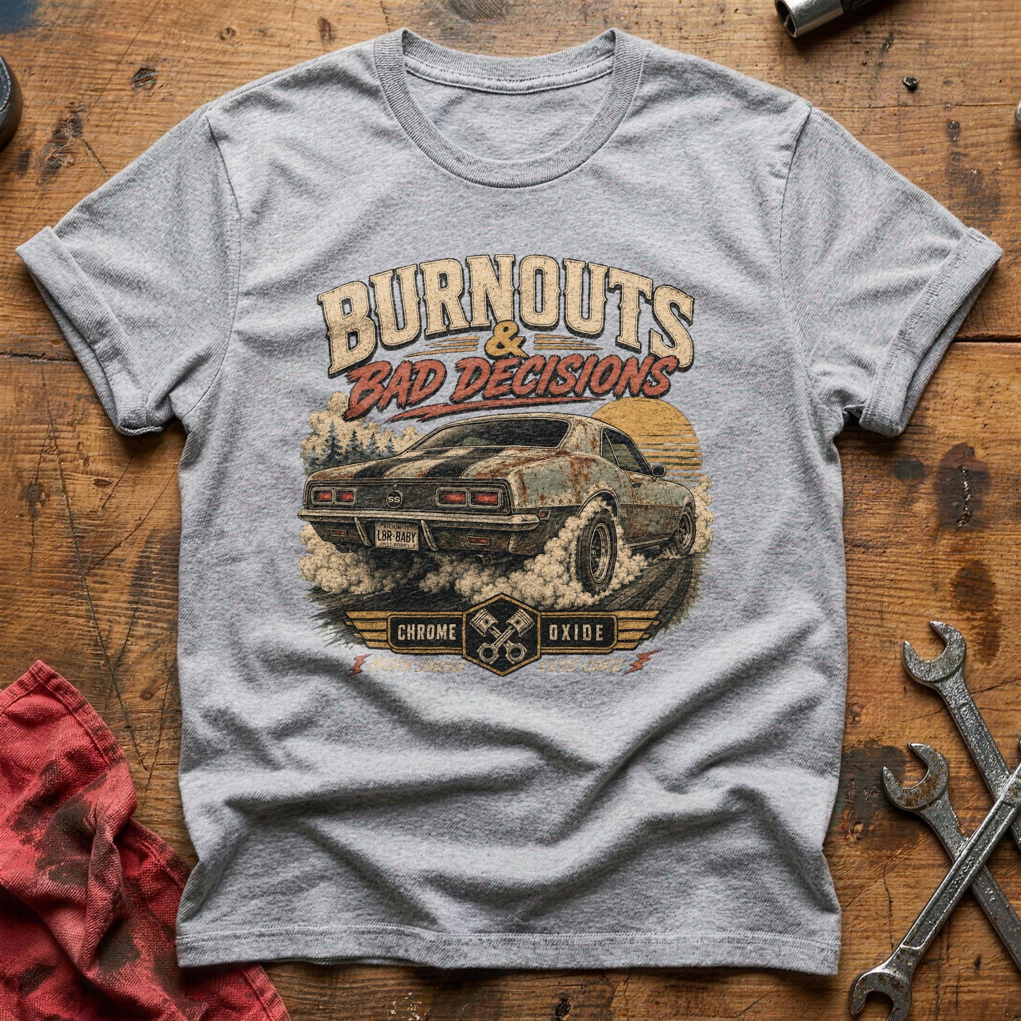 Burnouts & Bad Decisions T-Shirt - Sport Grey