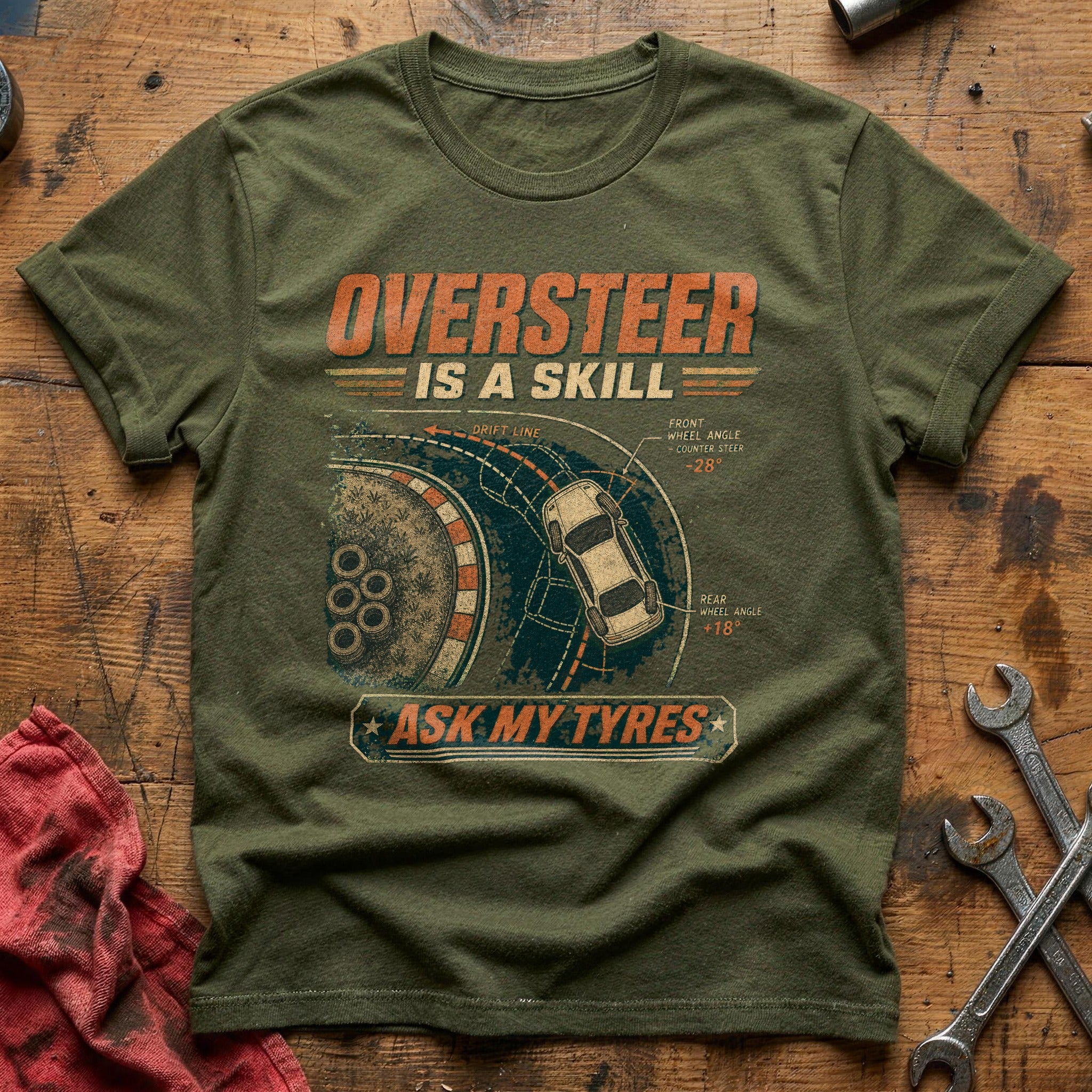 Oversteer is a Skill T-Shirt - Military Green