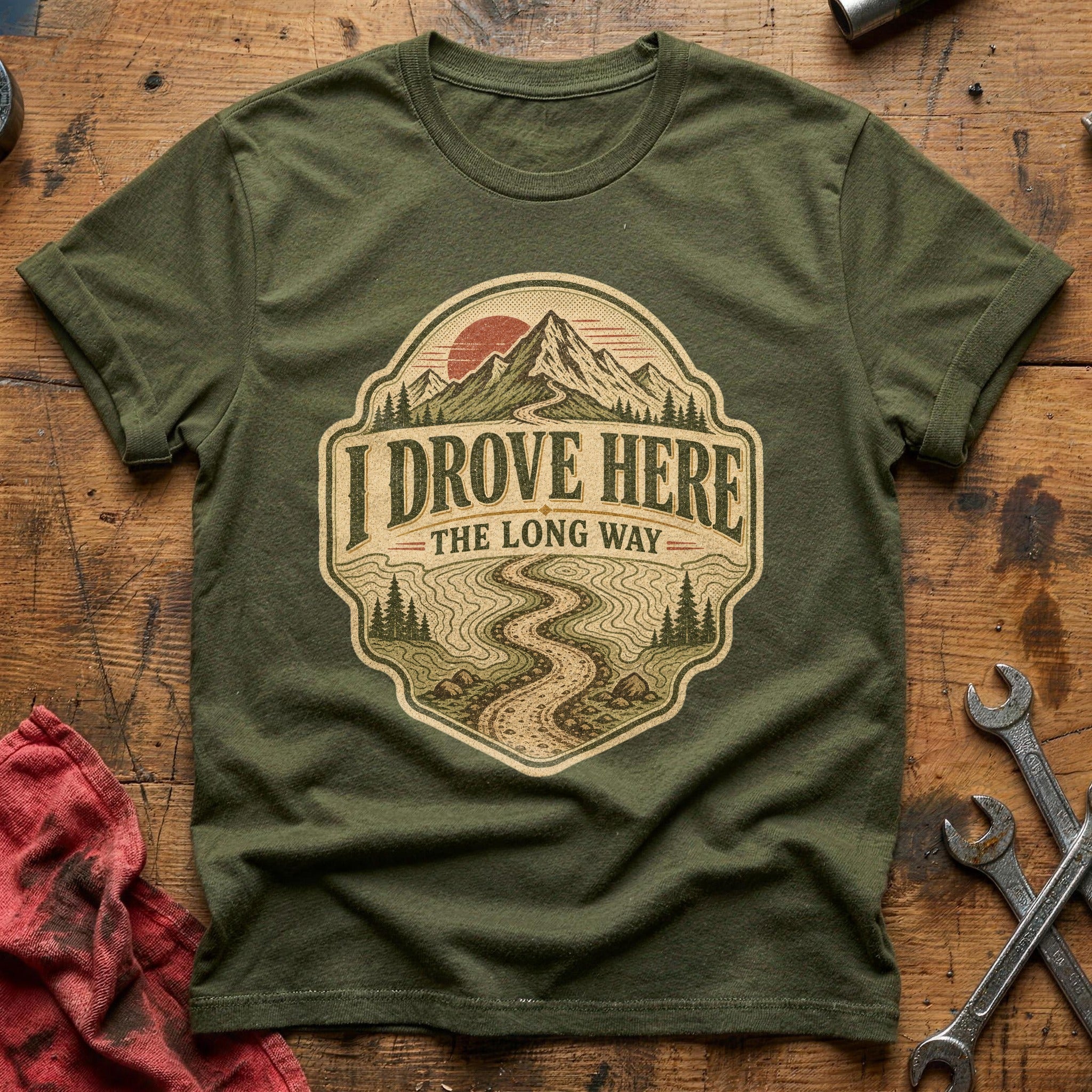 I Drove Here T-Shirt - Military Green