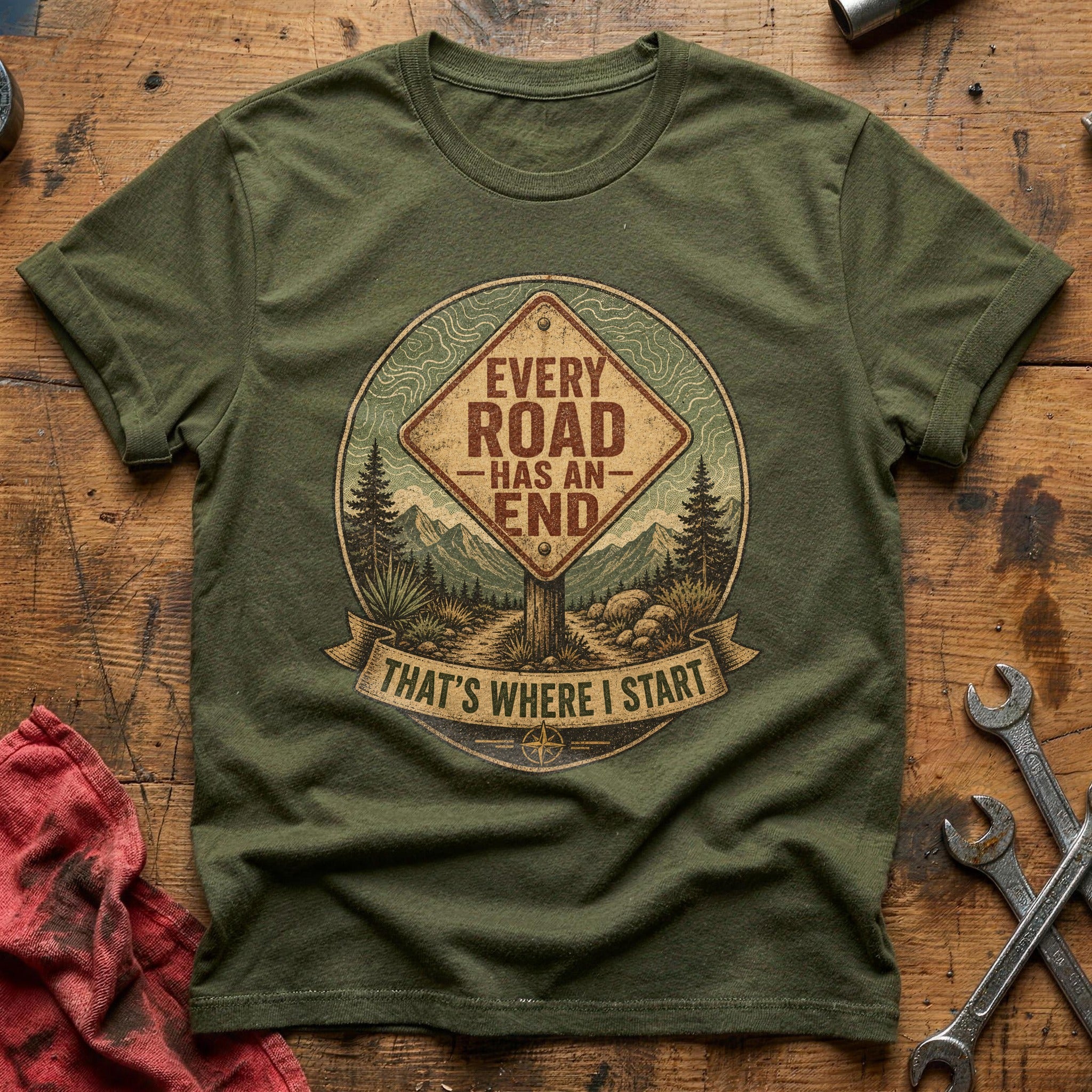 Every Road Has an End T-Shirt - Military Green