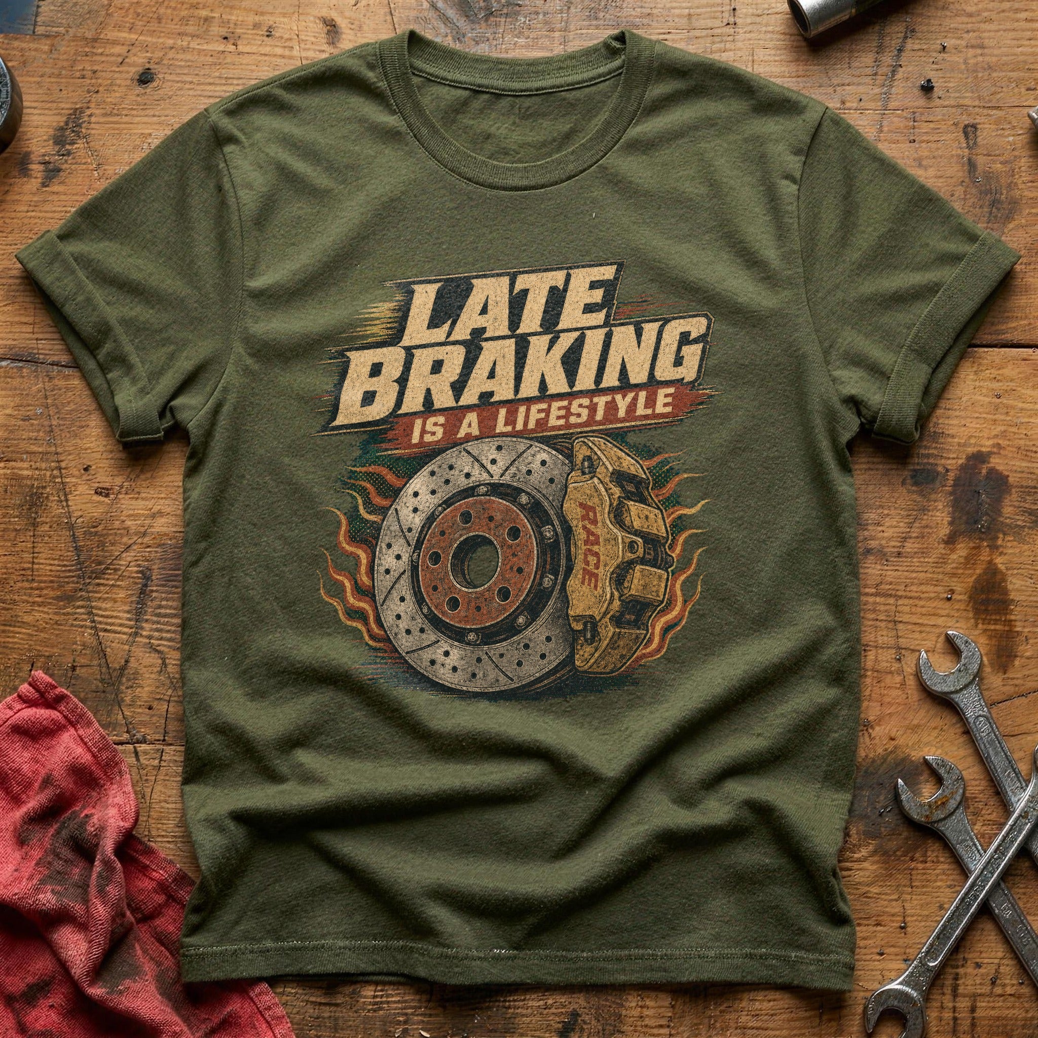Late Braking is a Lifestyle T-Shirt - Military Green