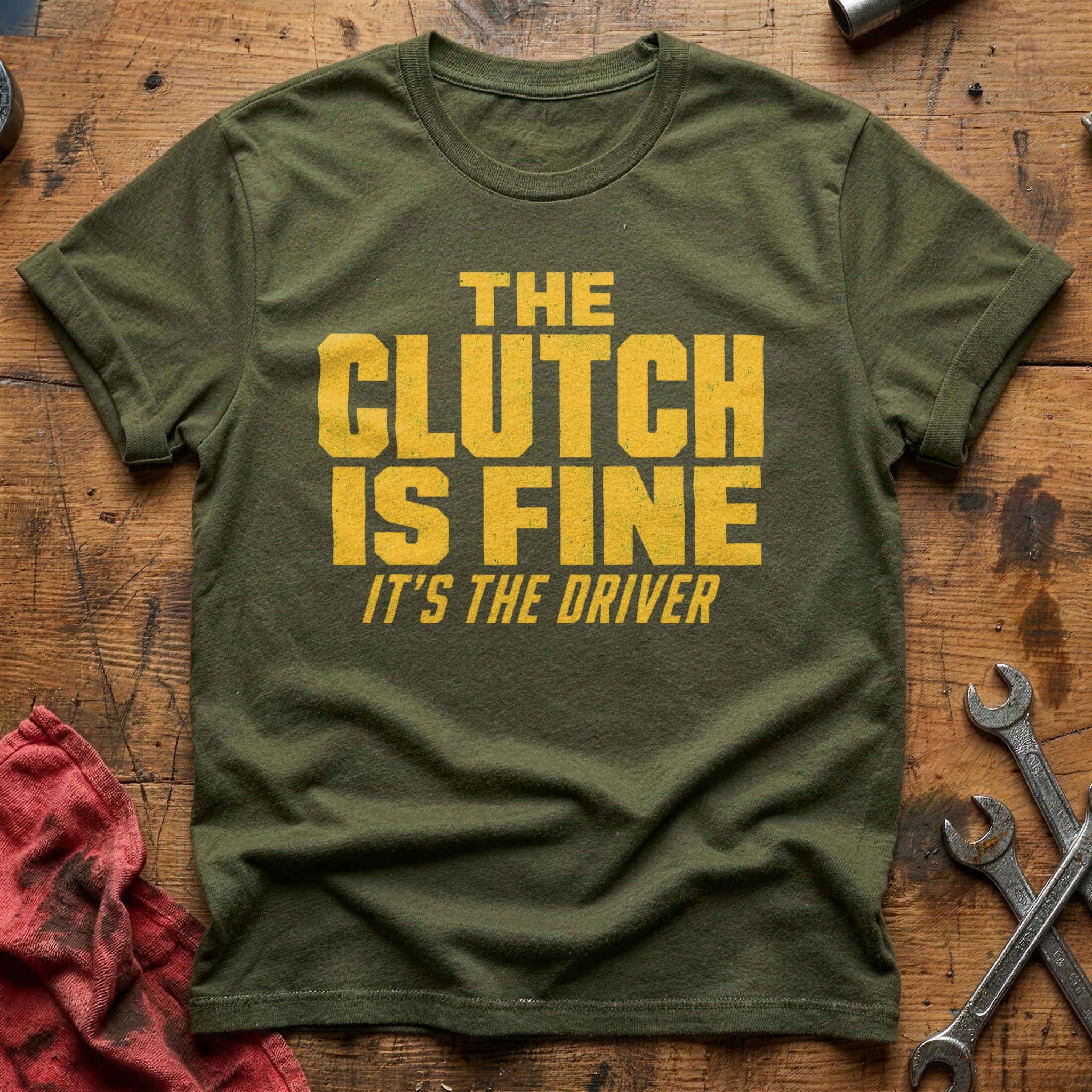The Clutch is Fine T-Shirt - Military Green
