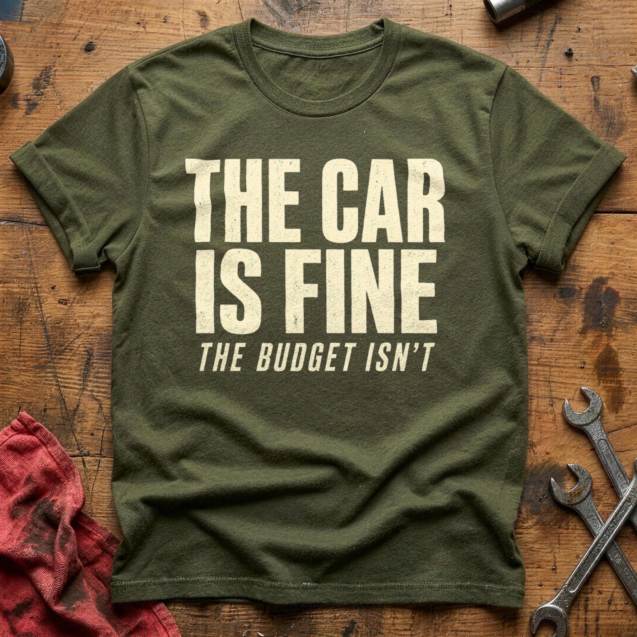 The Car is Fine T-Shirt - Military Green