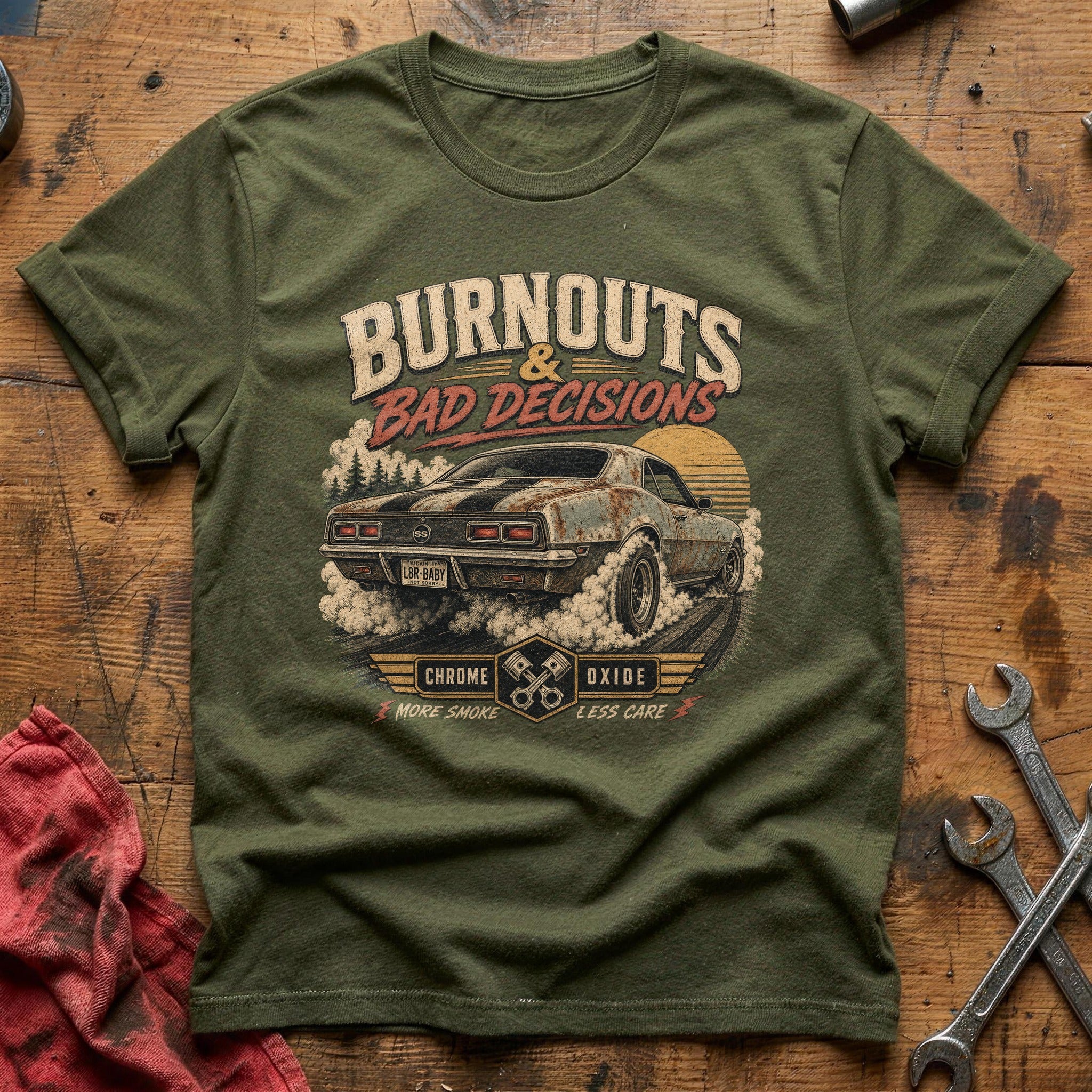 Burnouts & Bad Decisions T-Shirt - Military Green