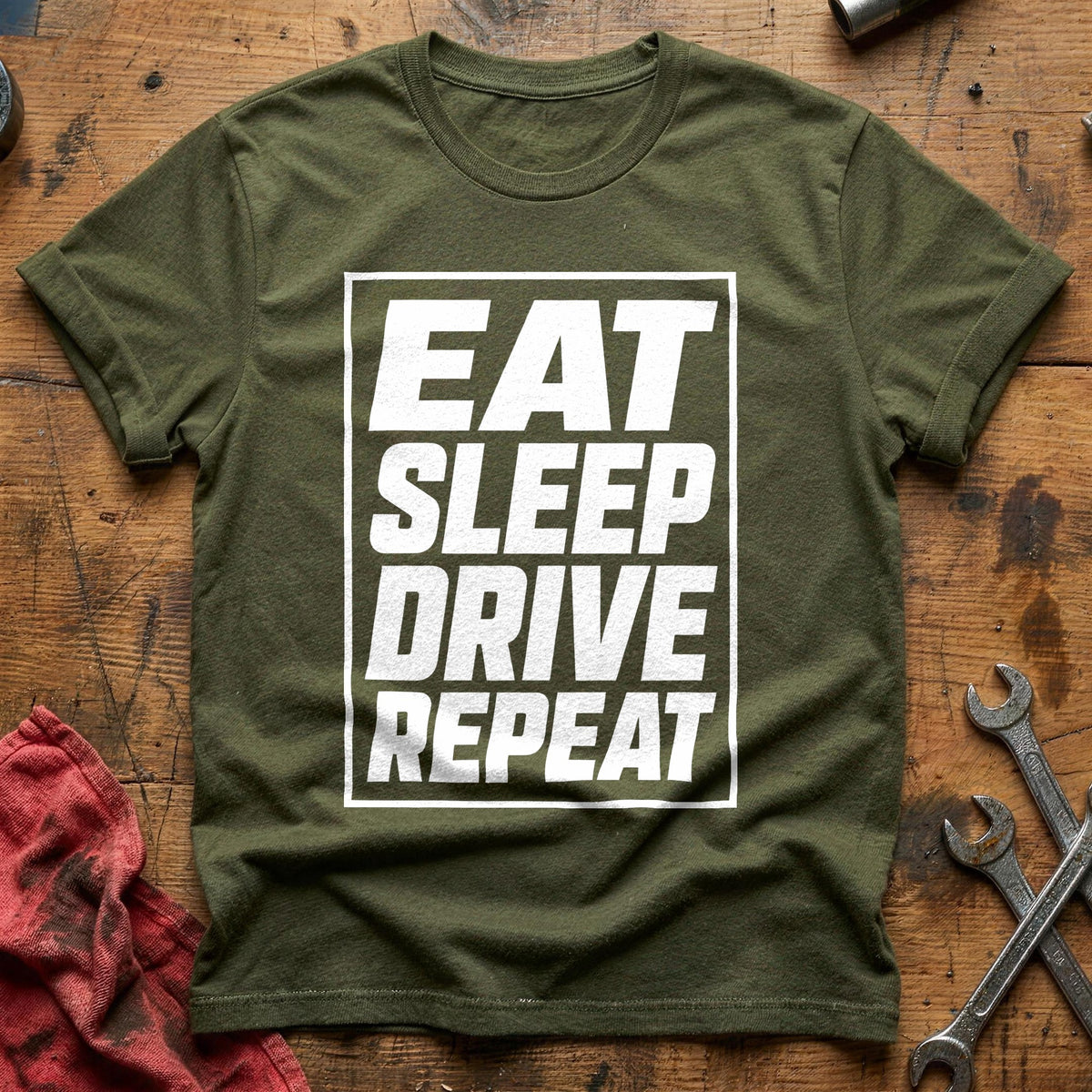 Eat Sleep Drive Repeat 93 T-Shirt - Military Green