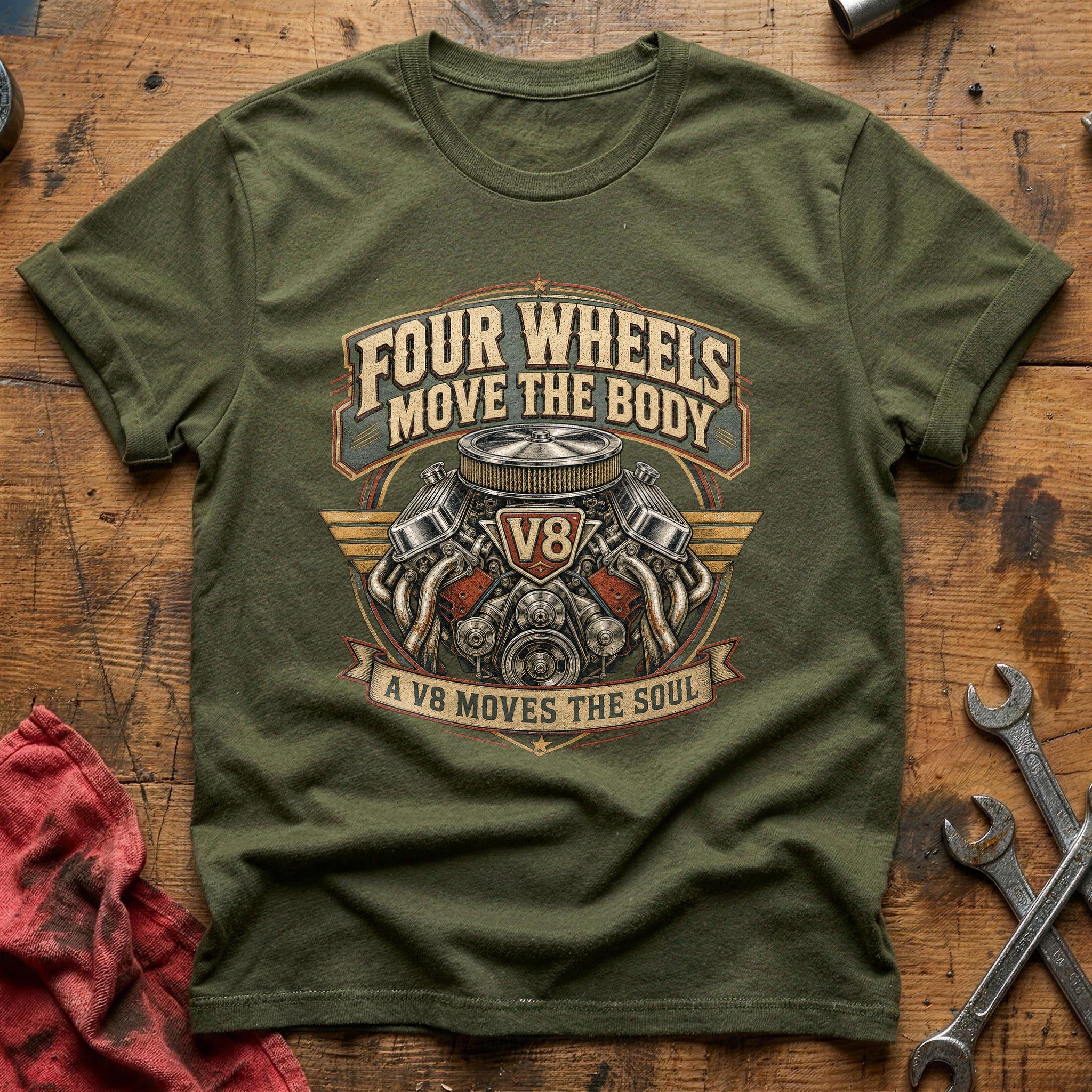 Four Wheels Move the Body T-Shirt - Military Green