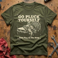 Go Pluck Yourself Fowl Play 13 T-Shirt - Military Green