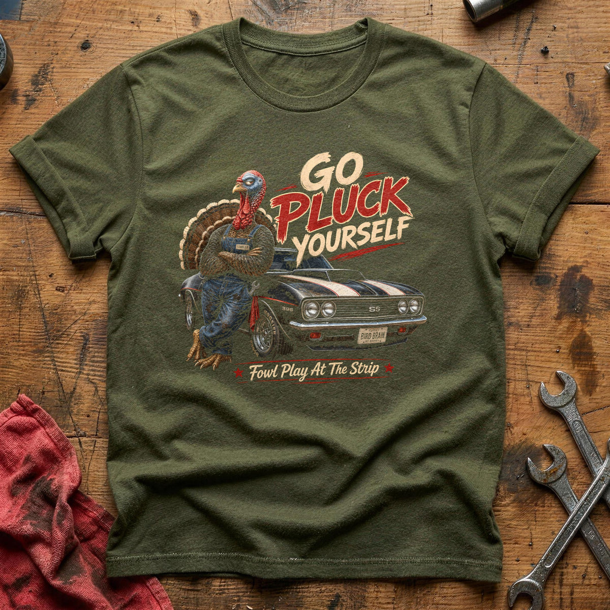 Go Pluck Yourself Fowl Play 3 T-Shirt - Military Green