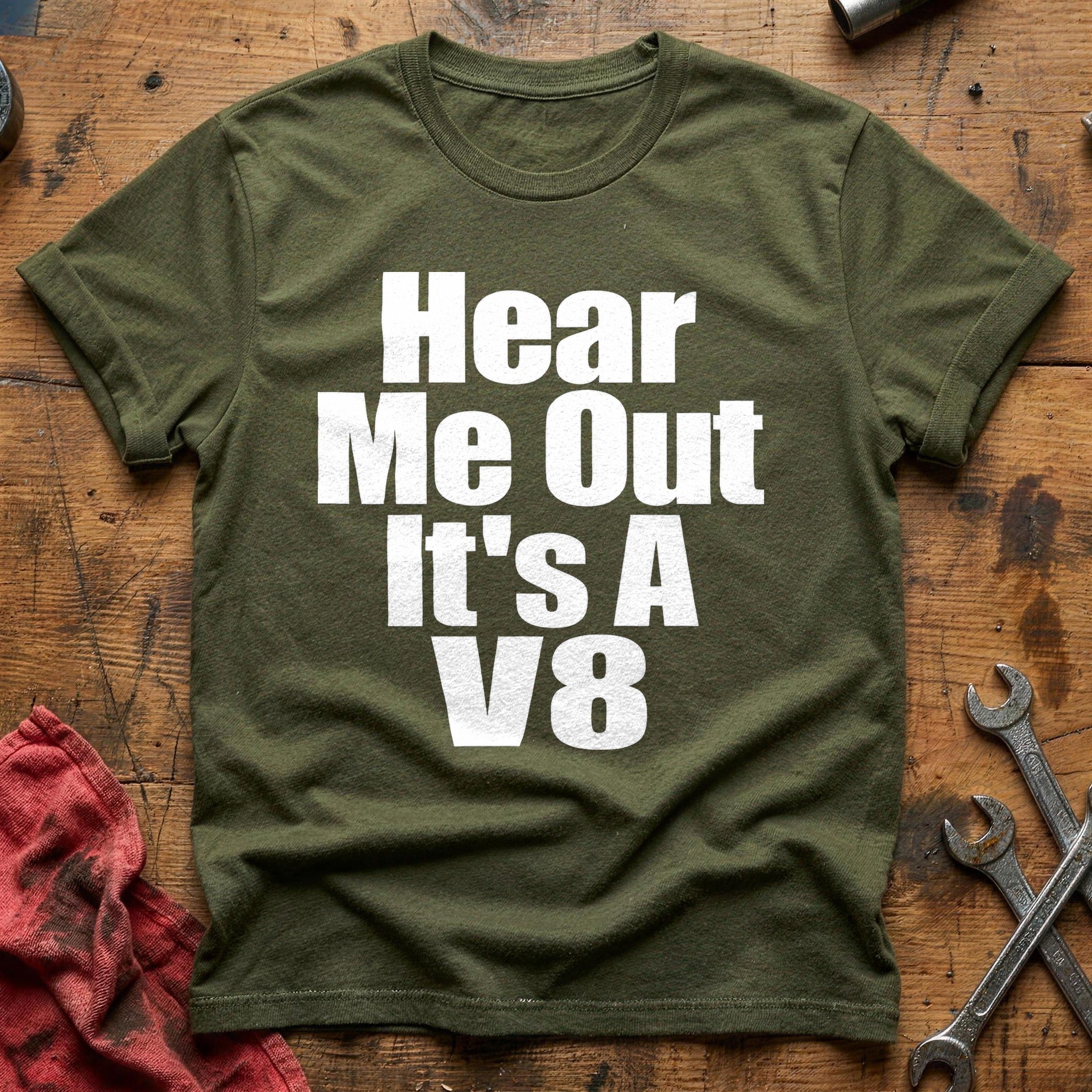 Hear Me Out, V8 T-Shirt - Military Green