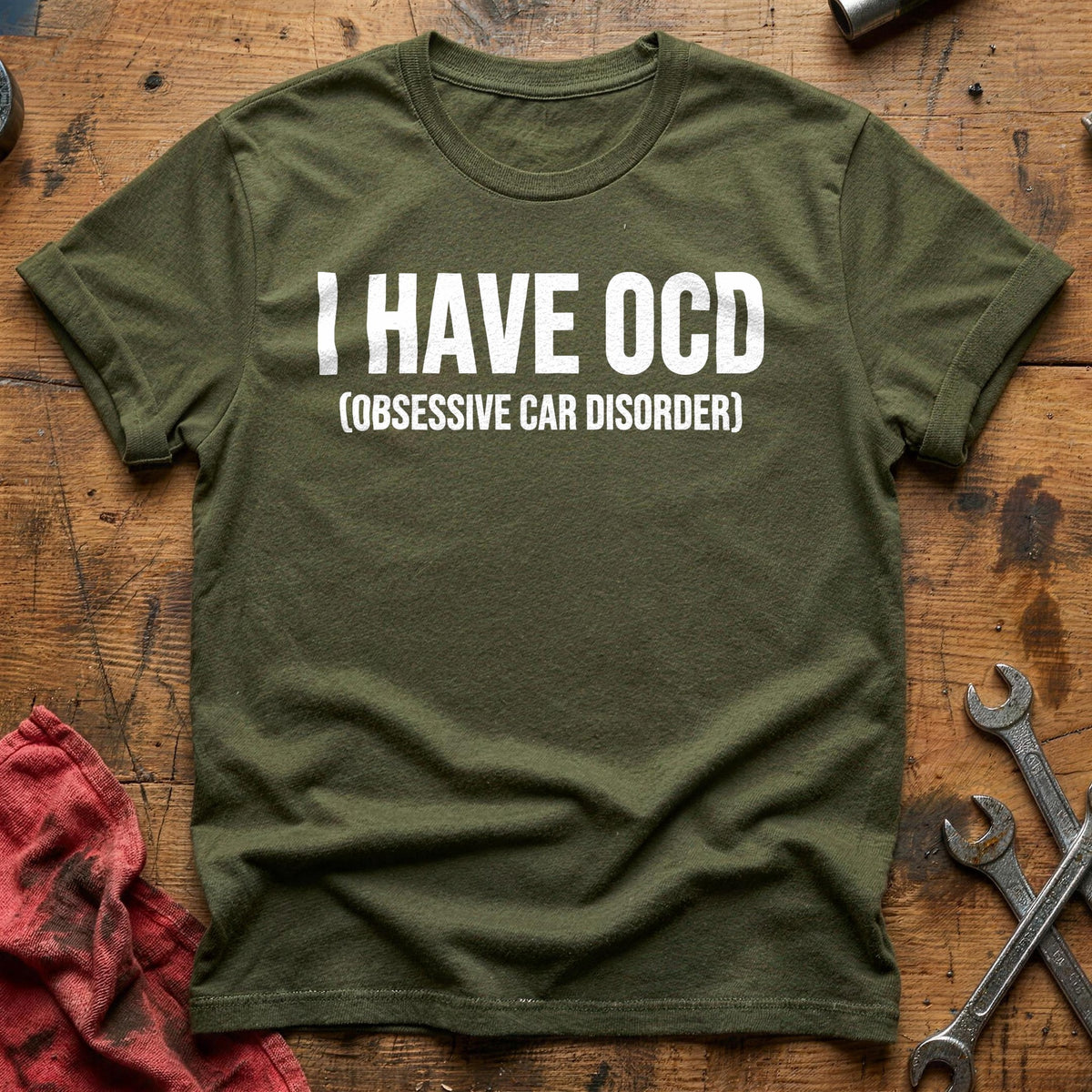 I Have OCD Obsessive Car Disorder 53 T-Shirt - Military Green