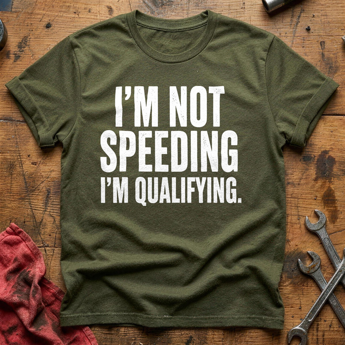 I'm Not Speeding I'm Qualifying 73 T-Shirt - Military Green