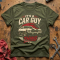 Its A Car Guy Thing 26 T-Shirt - Military Green