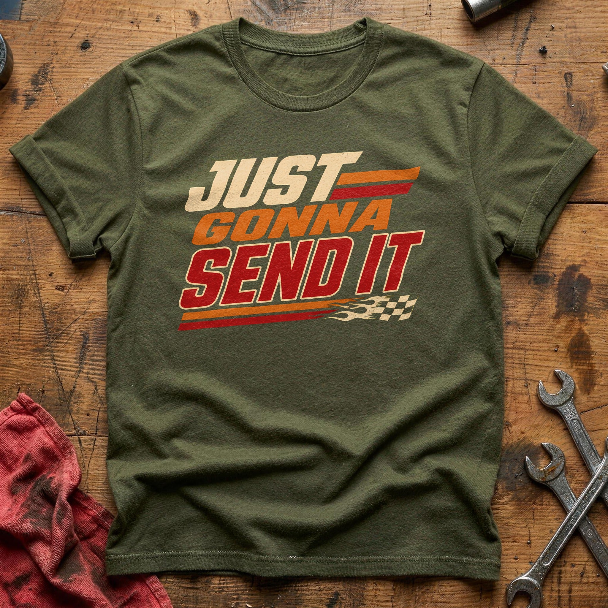 Just Gonna Send It - Military Green