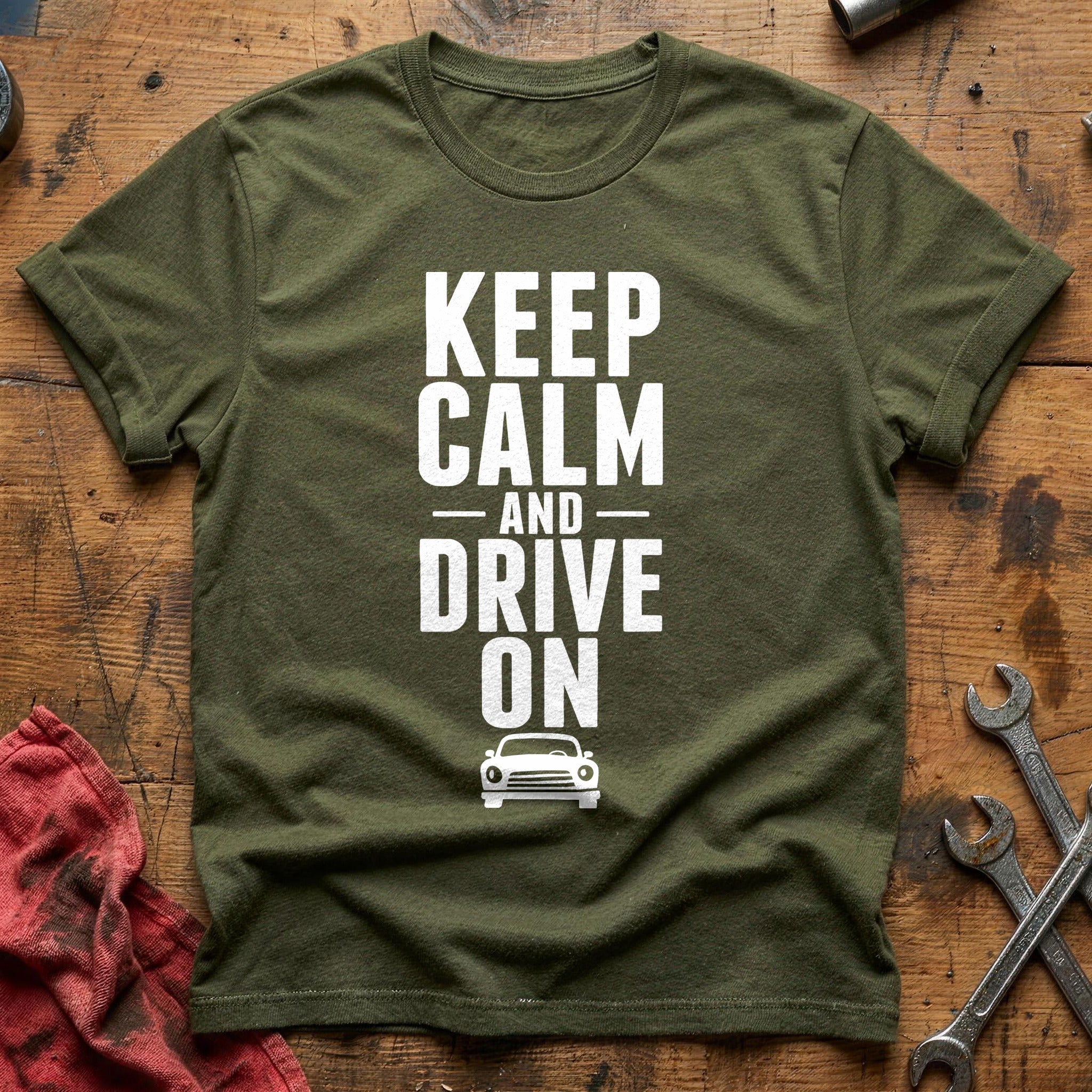 Keep Calm Drive On 42 T-Shirt - Military Green