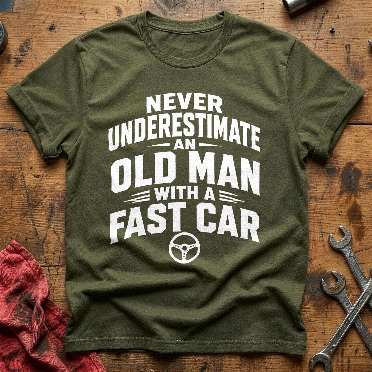 Never Underestimate An Old Man With A Fast Car 68 T-Shirt - Military Green