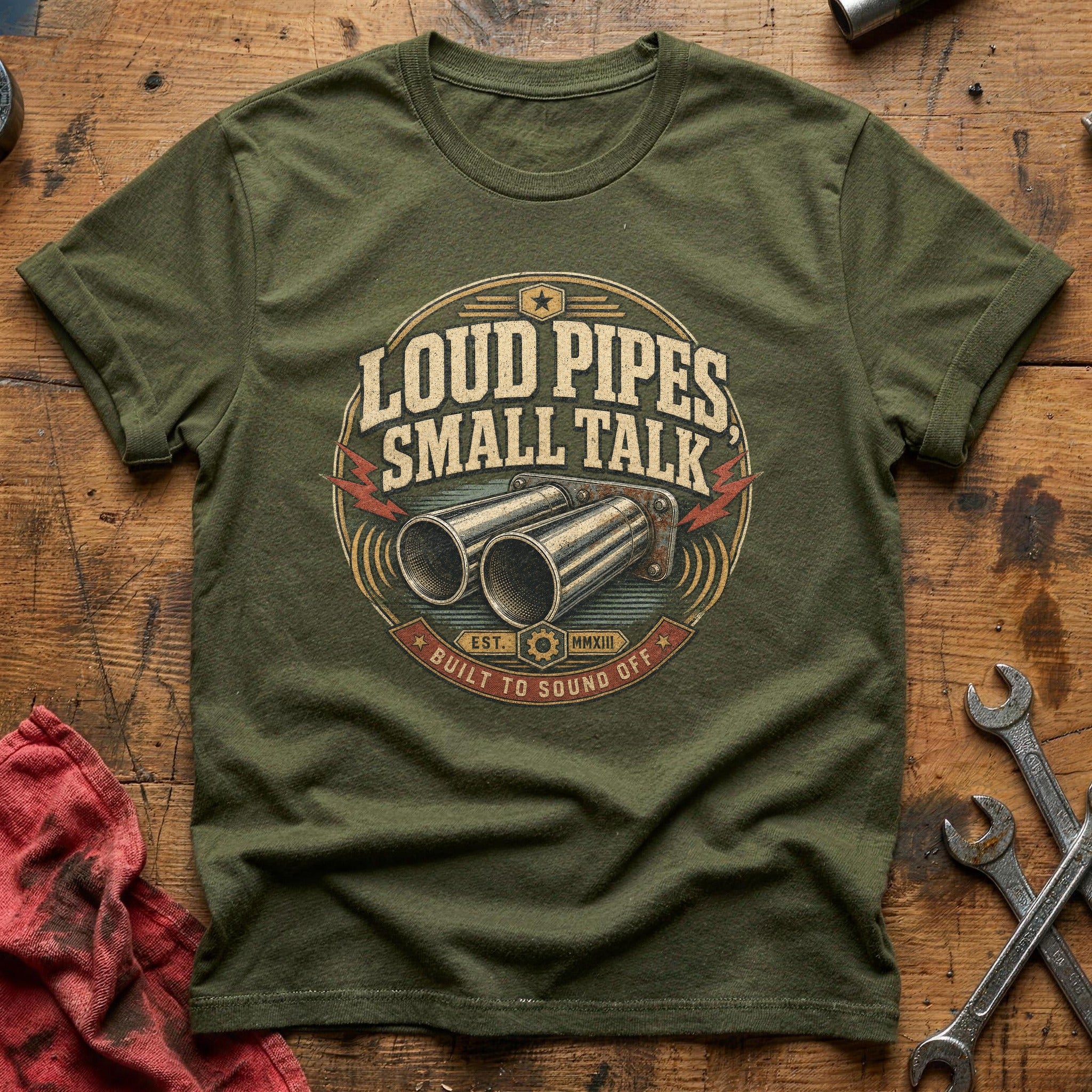 Small Talk, Loud Pipes T-Shirt - Military Green