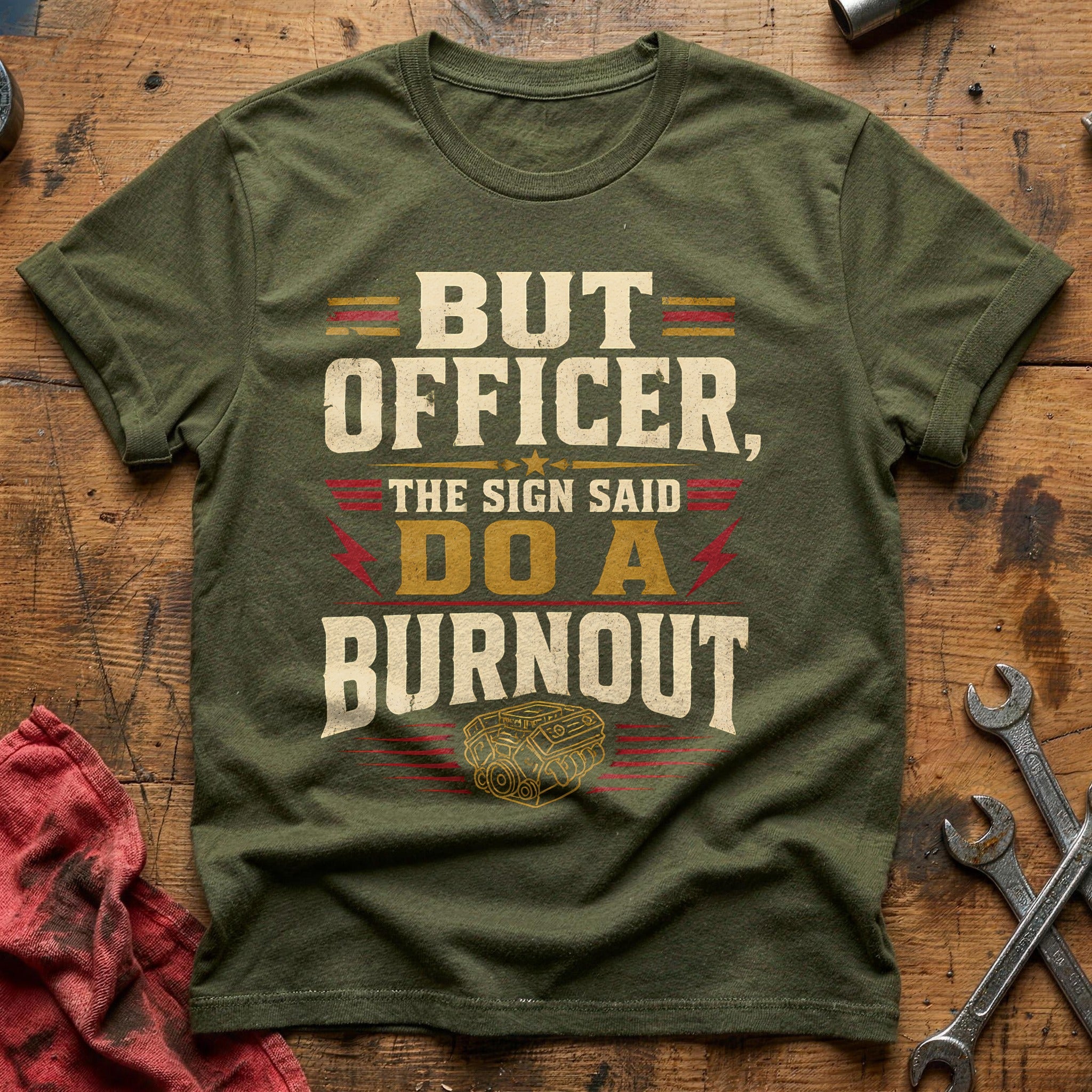 The Sign Said Burnout - Military Green