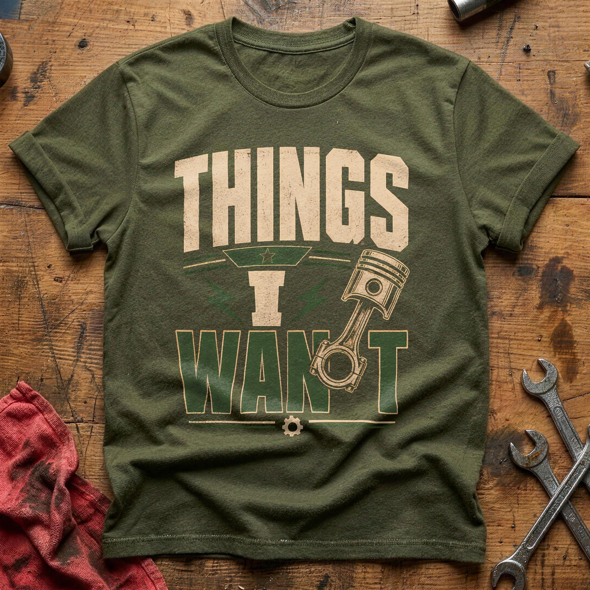 Things I Want - Military Green