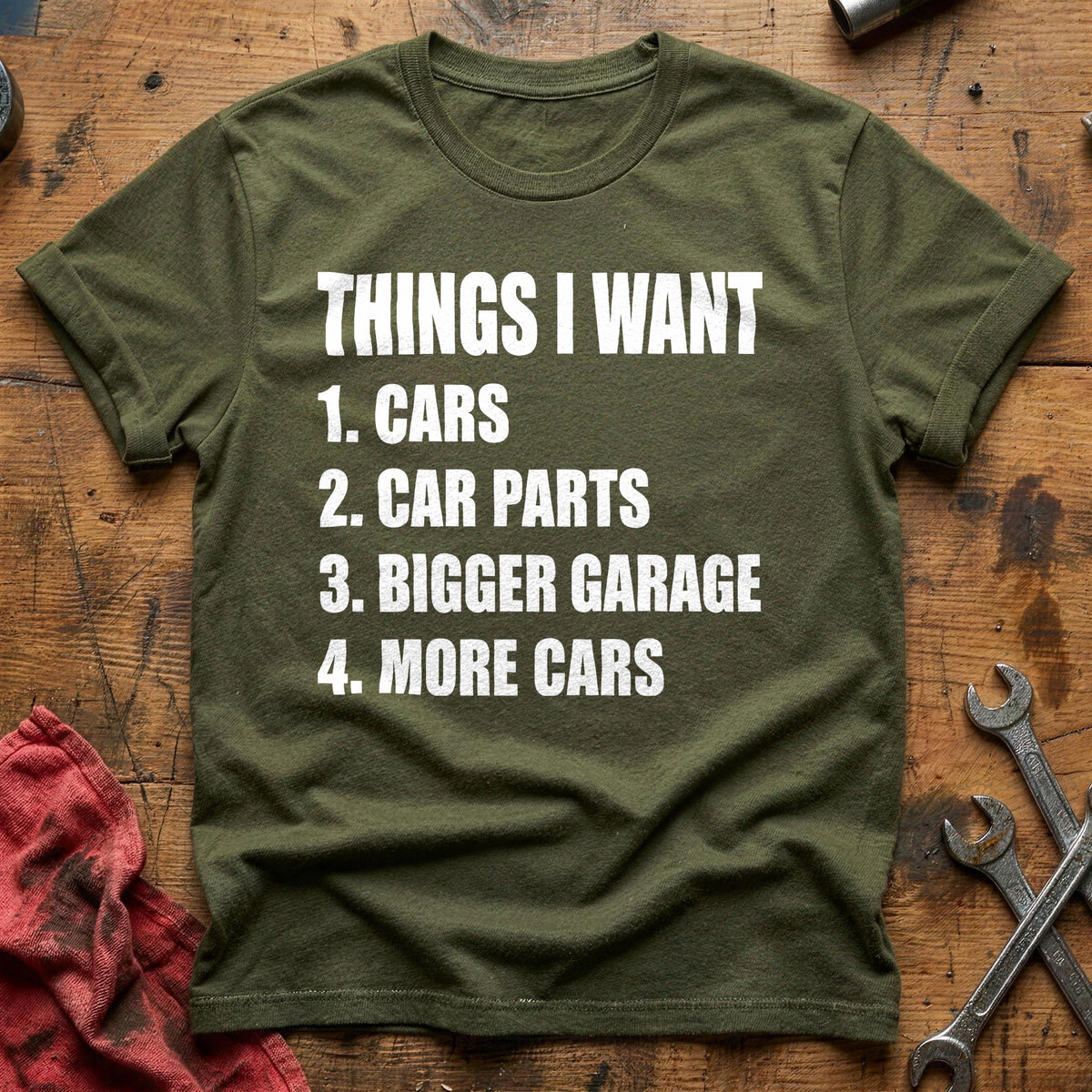 Things I Want 99 T-Shirt - Military Green